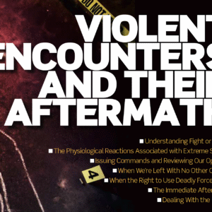 Violent Encounters and The Aftermath